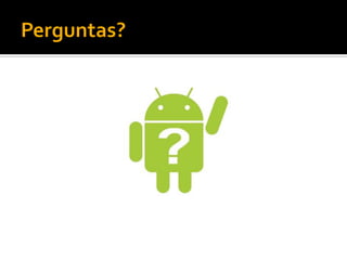 Desenvolvimento android