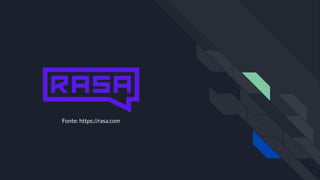 Fonte: https://rasa.com
 