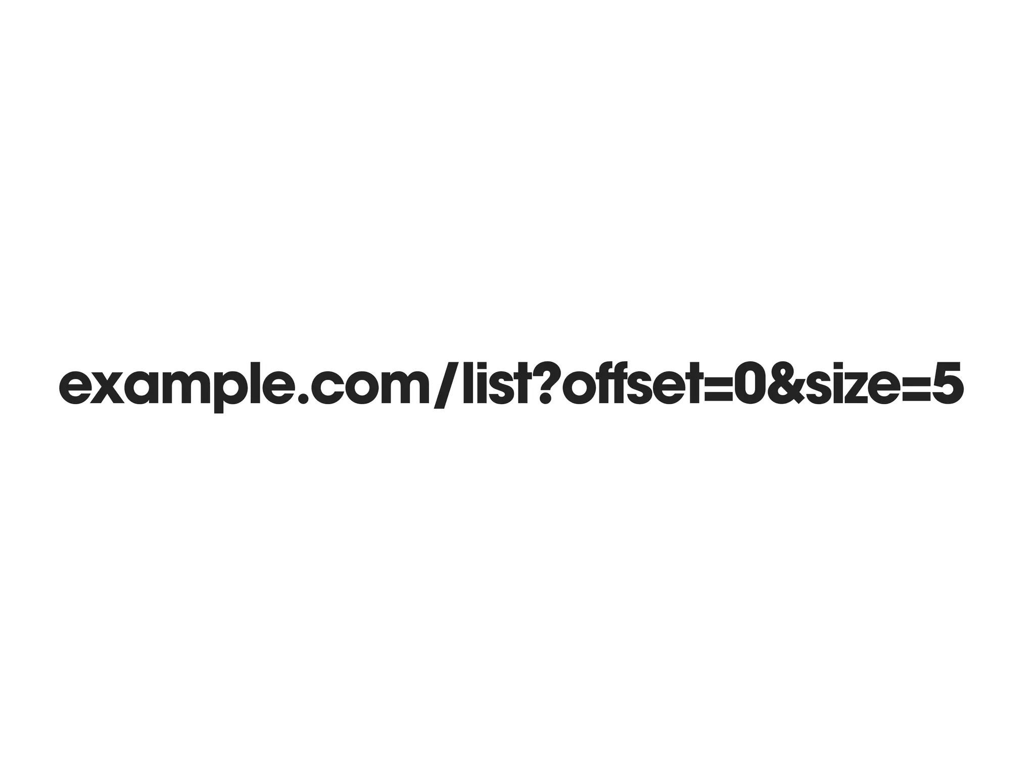 example.com/list?offset=0&size=5
 