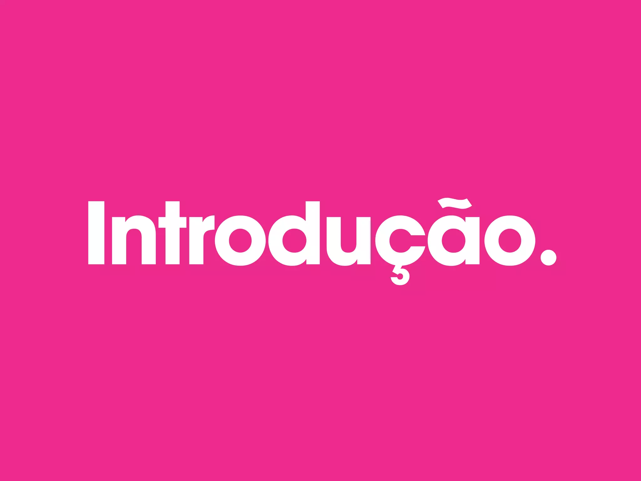 Introdução.
 