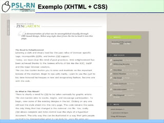 Exemplo (XHTML + CSS)Exemplo (XHTML + CSS)
 