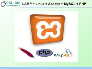 LAMP = Linux + Apache + MySQL + PHPLAMP = Linux + Apache + MySQL + PHP
 