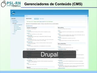 Gerenciadores de Conteúdo (CMS)Gerenciadores de Conteúdo (CMS)
 