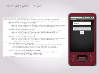 RelativeLayout (Código)
 