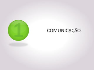 COMUNICAÇÃO
 