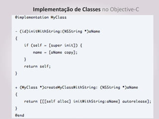 Implementação de Classes no Objective-C
 