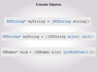 Criando Objetos
 