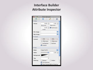 Interface Builder
Attribute Inspector
 