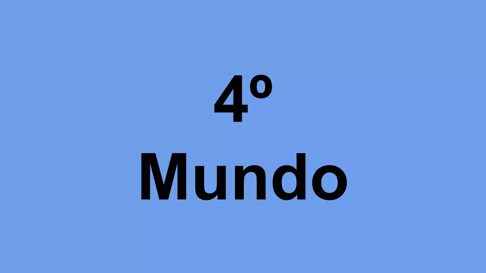 4º
Mundo