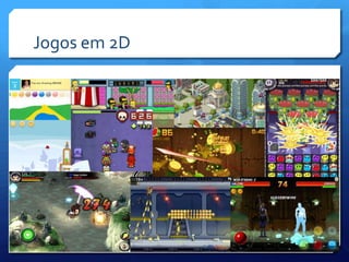 Jogos em 2D
 