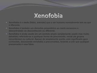 PreconceitoPreconceito é um juízo preconcebido, manifestado geralmente na forma de uma atitude discriminatória perante pessoas, lugares ou tradições considerados diferentes ou "estranhos". Quando se fala de um preconceito ser erro, crime ou simples sentimento, será talvez mais correcto falar da expressão do preconceito em questão. Isto é, quando levarmos os nossos preconceitos a uma expressão prática que afecta os outros. O preconceito escondido no fundo das nossas almas não pode ser avaliado. Teremos também de julgar o contexto do acto, a sua natureza e os seus efeitos práticos. Até há pouco tempo os portugueses não sabiam o que é viver numa sociedade multi-étnica ou pluri-religiosa e ainda menos em sítios desses onde imperam o fanatismo e a violência. Como nos Balcãs, como na Irlanda do Norte ou como no Médio Oriente. Na realidade, as maneiras e os modos mudam ao longo do tempo. Video “preconceito”