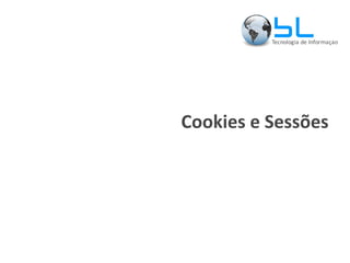 Cookies e Sessões 