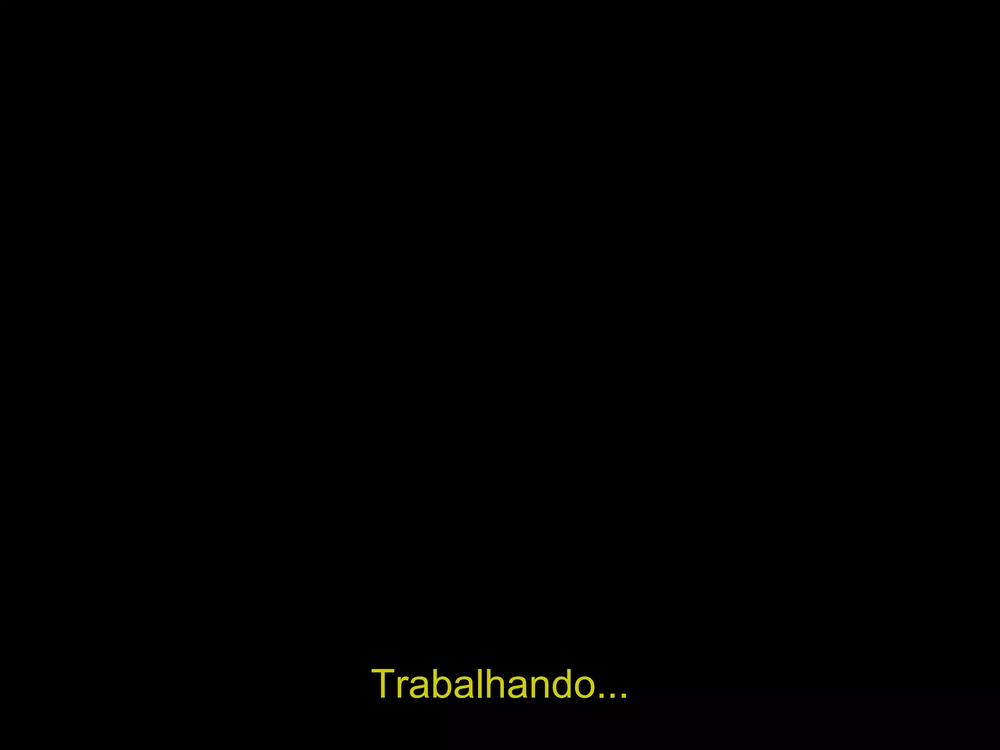 Trabalhando... 