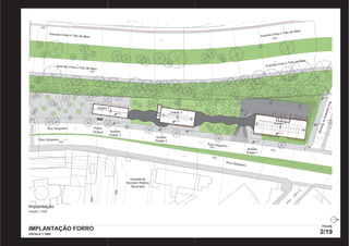 PRODUCED BY AN AUTODESK EDUCATIONAL PRODUCT PRODUCED BY AN AUTODESK EDUCATIONAL PRODUCT 
 800,00 
 785,00 
803,20 
 795,00 
 793,00 
 794,00 
 791,00 
 795,00 
 798,00 
IMPLANTAÇÃO FORRO 
ESCALA 1:1000 
FOLHA 
2/19 
Implantação 
Escala 1:1000 
PRODUCED BY AN AUTODESK EDUCATIONAL PRODUCT 
PRODUCED BY AN AUTODESK EDUCATIONAL PRODUCT 
 