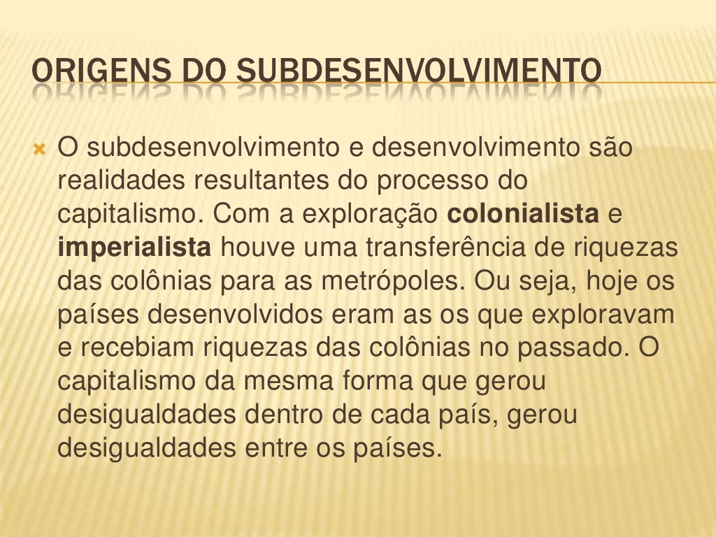 Desenvolvimento e subdesenvolvimento