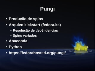 Desenvolvendo uma distribuição Linux - Projeto Fedora