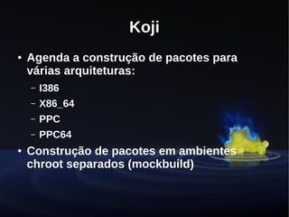 Desenvolvendo uma distribuição Linux - Projeto Fedora