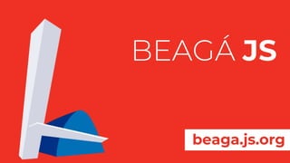 BEAGÁ JS
beaga.js.org
 