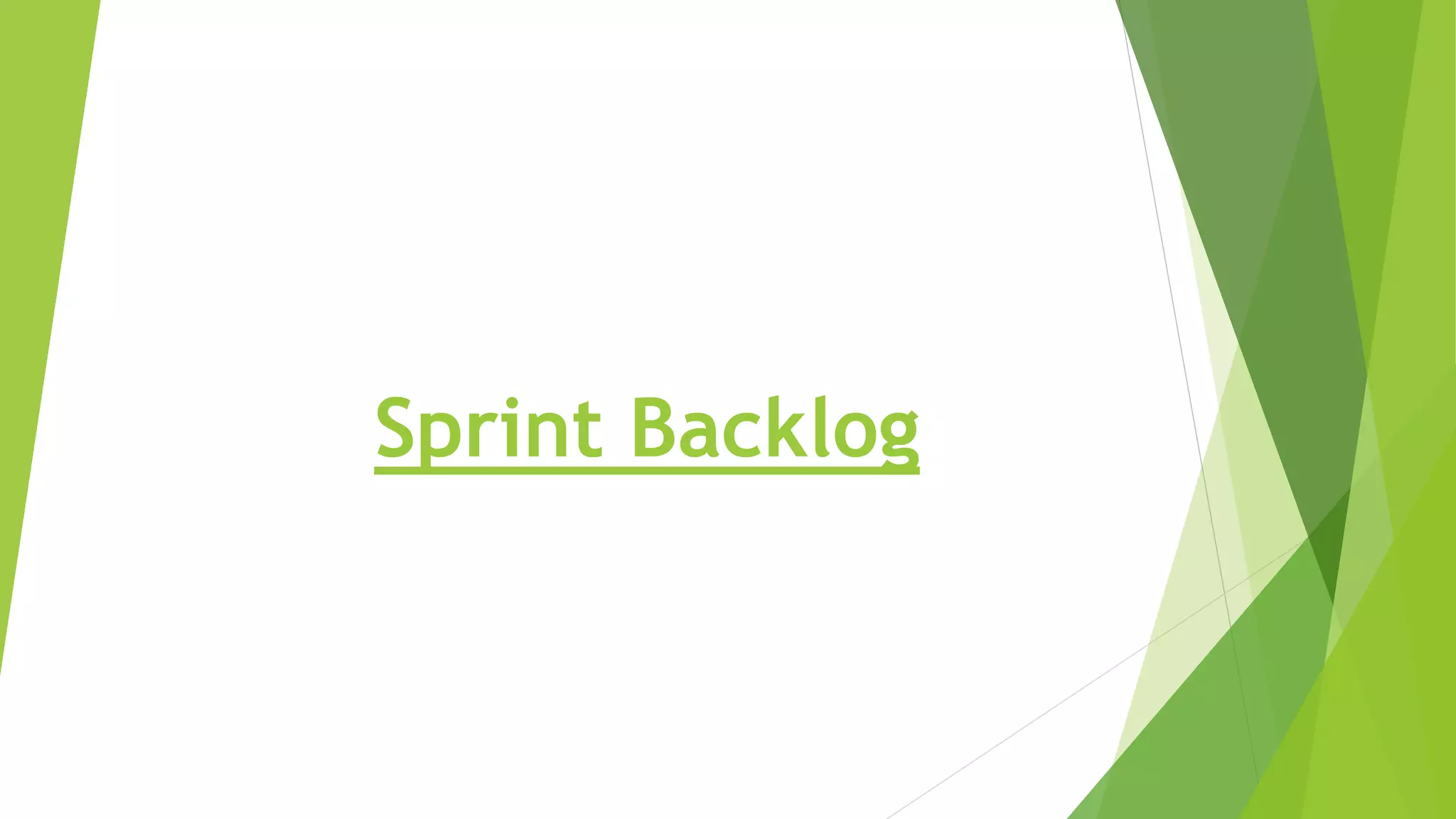 Sprint Backlog
 