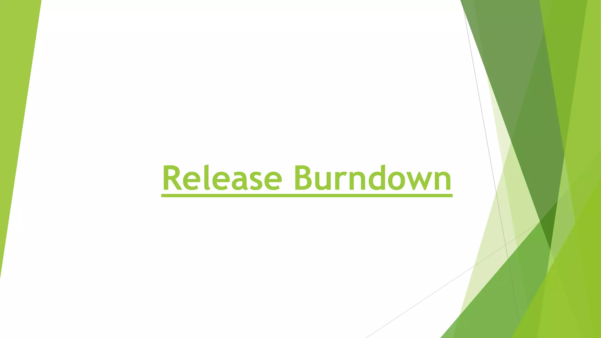 Release Burndown
 
