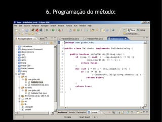 6. Programação do método: 