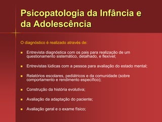 Método: pesquisas para obtenção de dados em situações naturais e de laboratório.(Rappaport et al.; 1981)