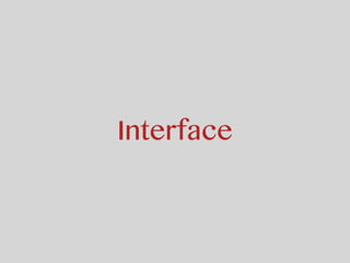 Interface 
 
