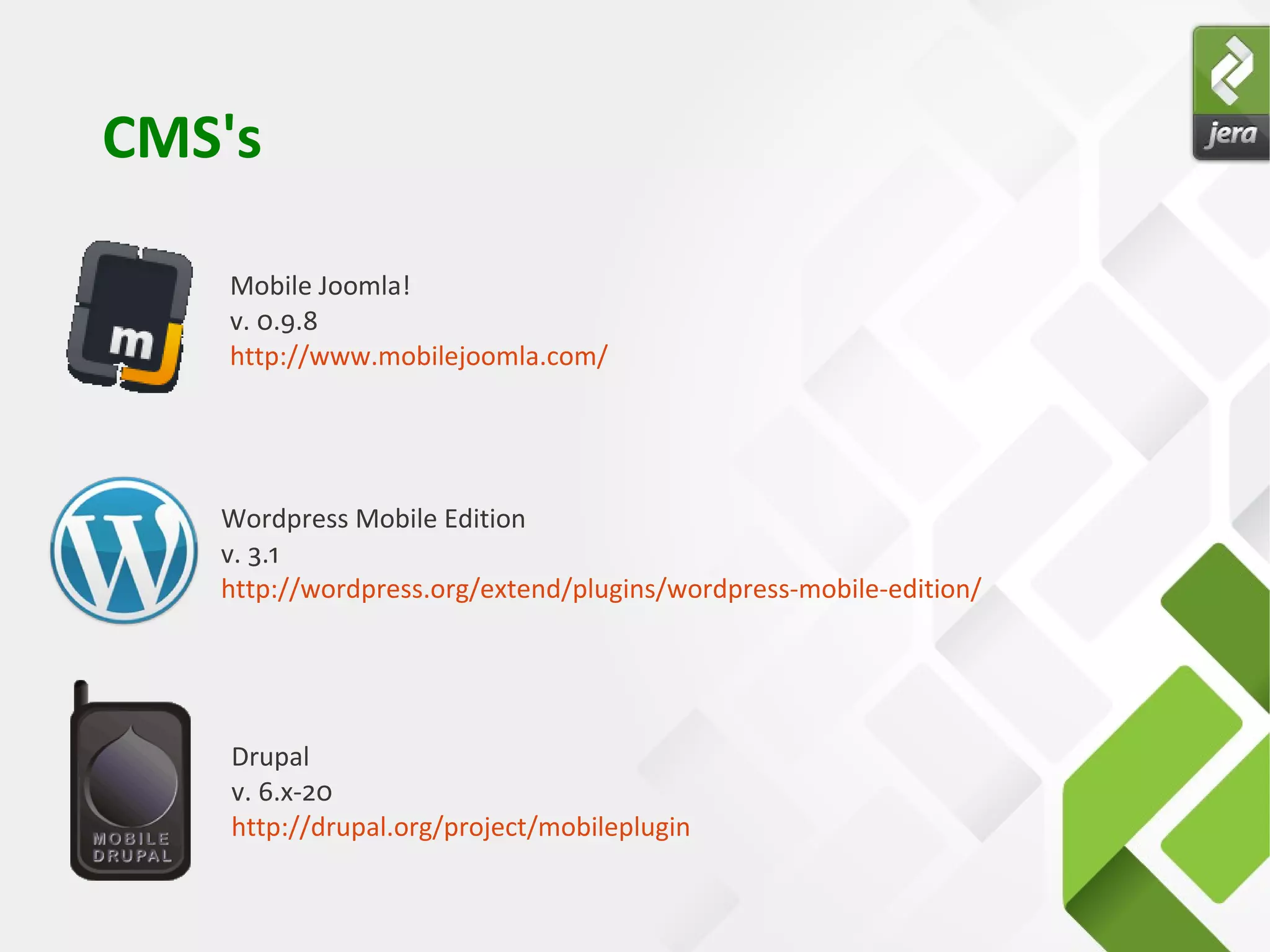 CMS's
Mobile Joomla!
v. 0.9.8
http://www.mobilejoomla.com/
Wordpress Mobile Edition
v. 3.1
http://wordpress.org/extend/plugins/wordpress-mobile-edition/
Drupal
v. 6.x-20
http://drupal.org/project/mobileplugin
 