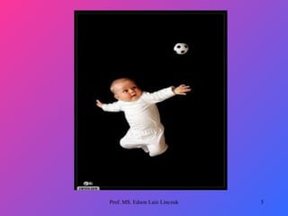 Prof. MS. Edson Luiz Linczuk 