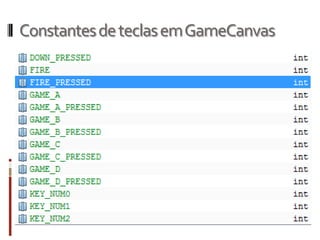 Constantes de teclas emGameCanvas
 