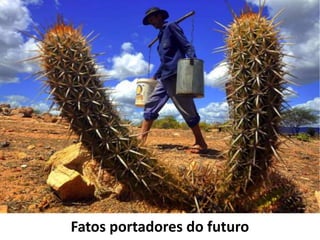 Fatos portadores do futuro
 