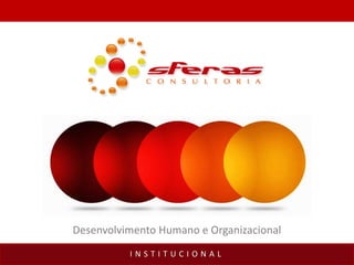 Desenvolvimento Humano e Organizacional
INSTITUCIONAL

 
