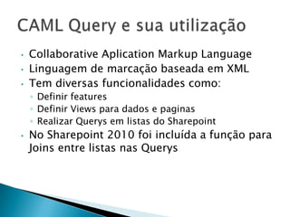 Permitem conexão e comunicação entre WebpartsWebparts