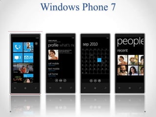 Windows Phone 7
 