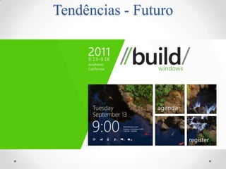 Tendências - Futuro
 