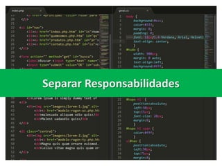 Separar Responsabilidades
 
