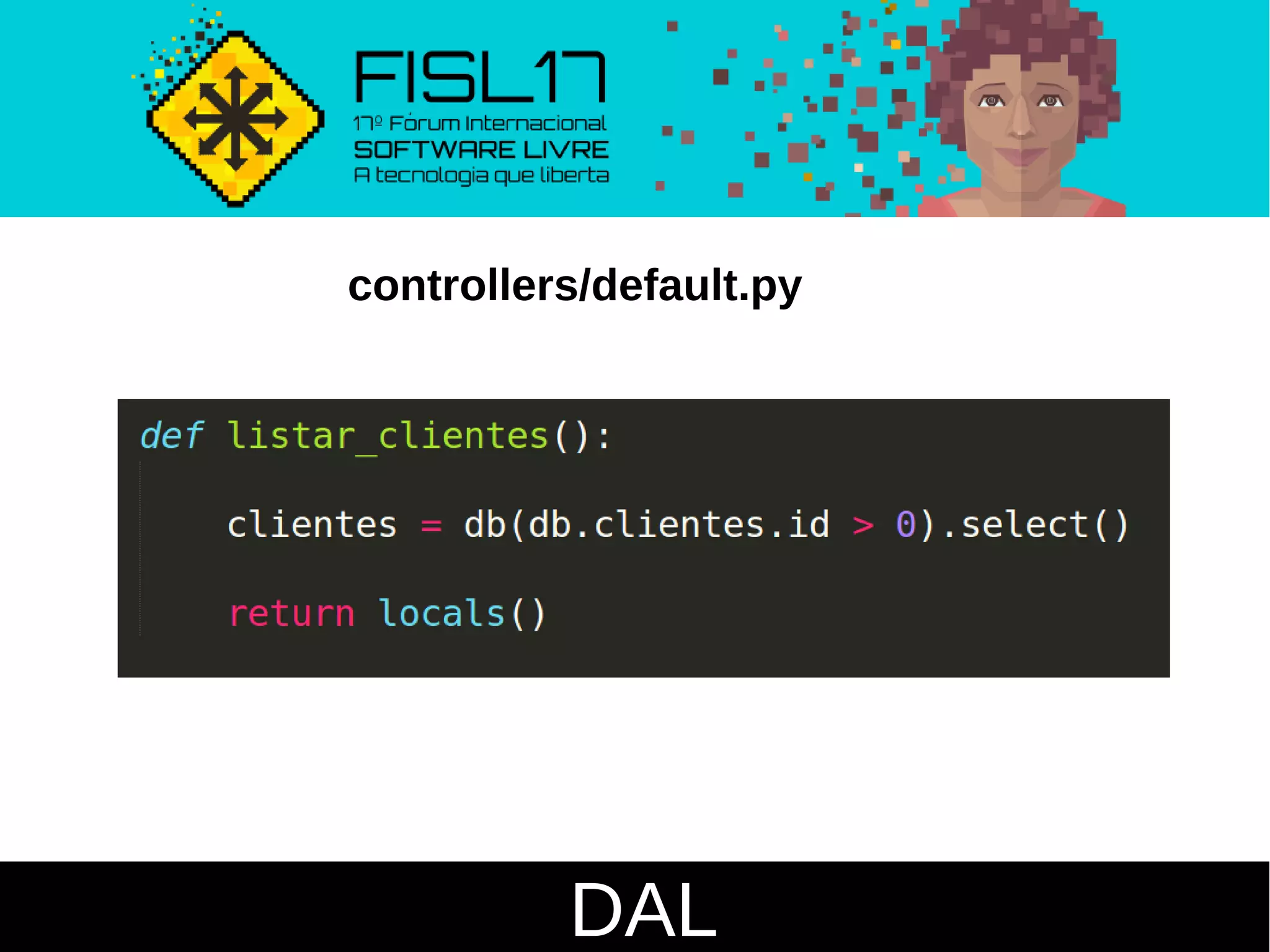 DAL
controllers/default.py
 