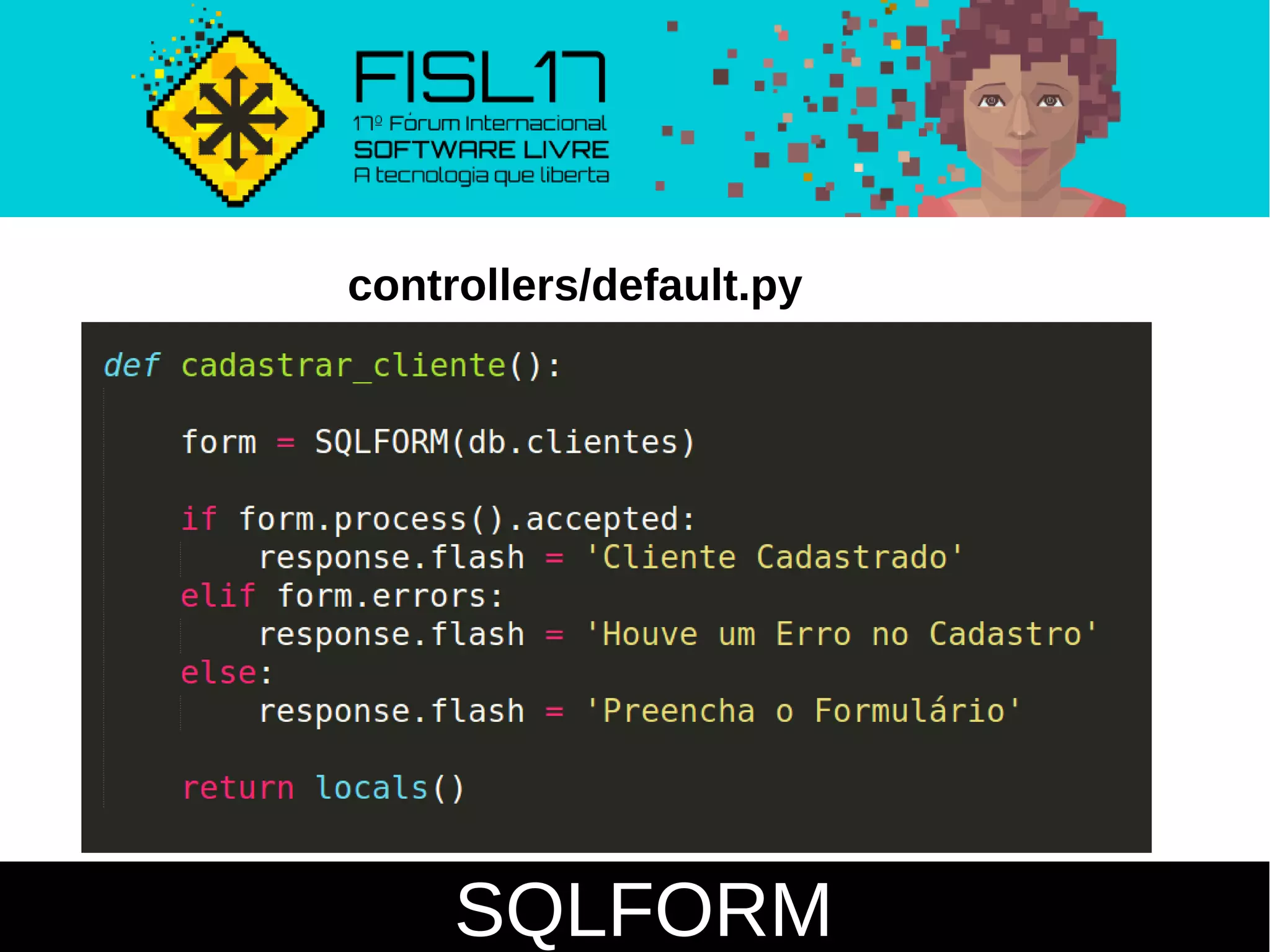SQLFORM
controllers/default.py
 