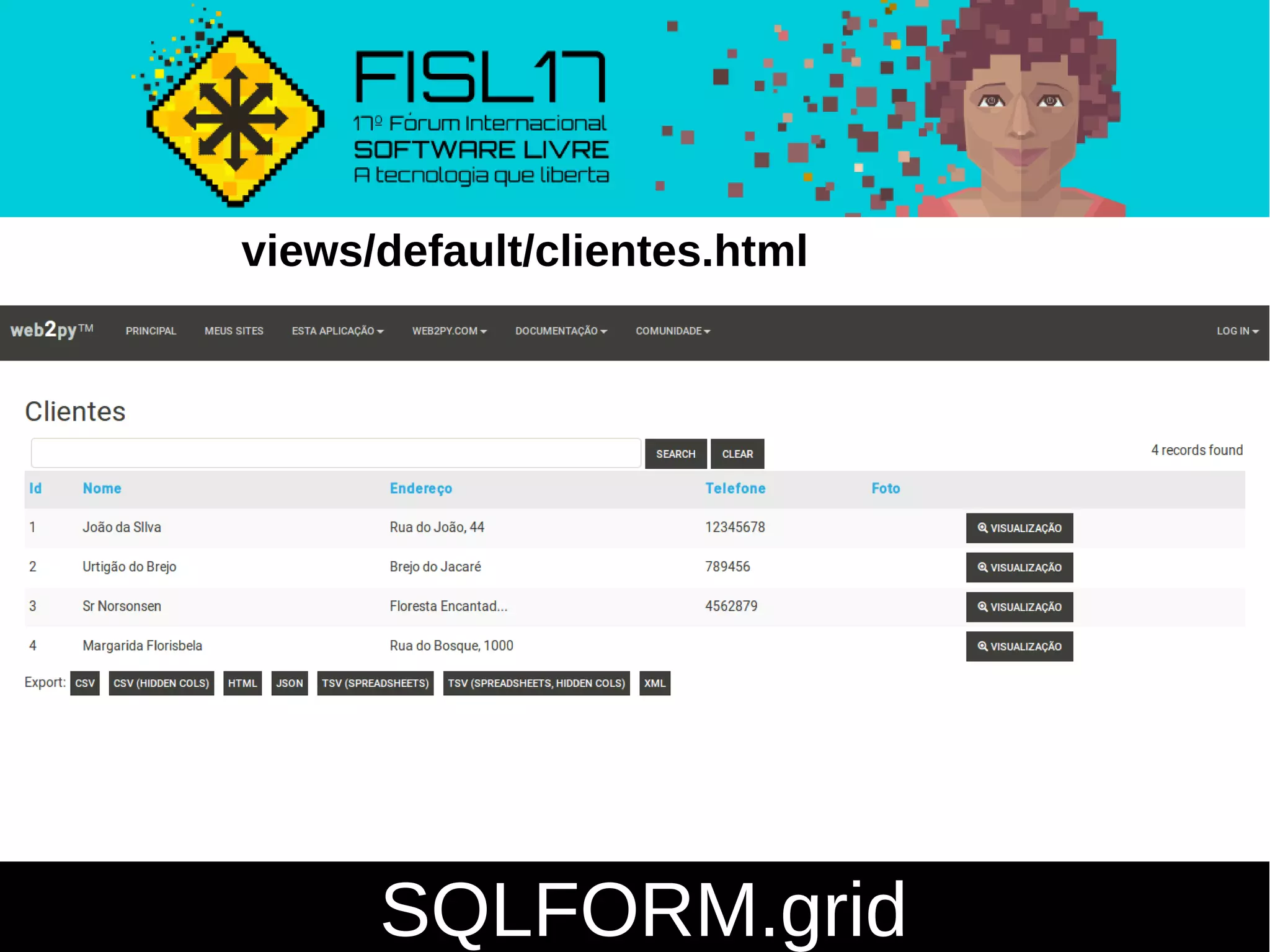 SQLFORM.grid
views/default/clientes.html
 