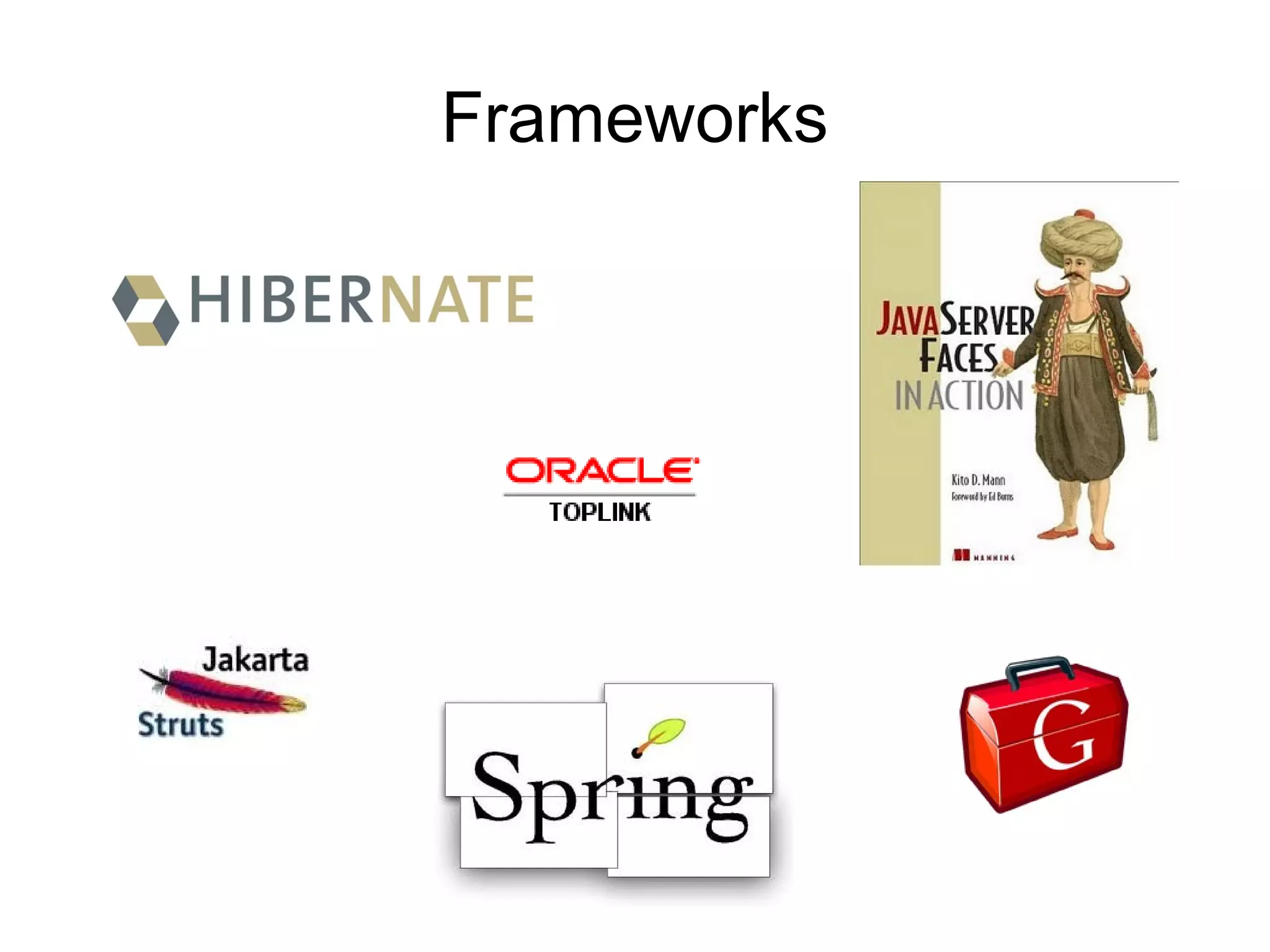 Frameworks
 