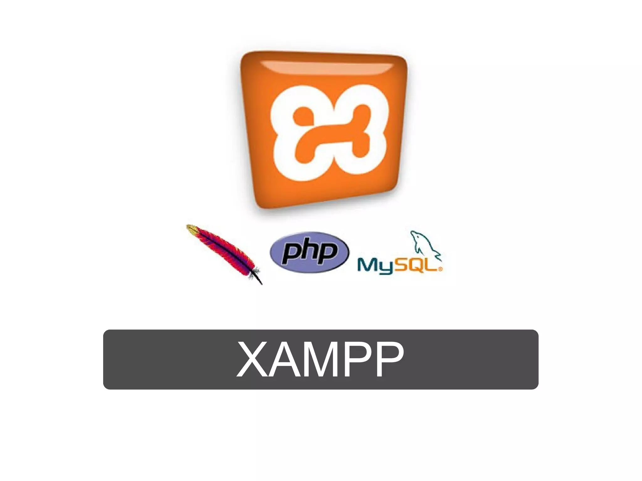 XAMPP
 