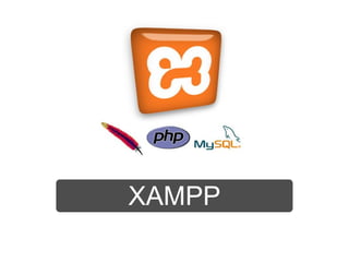 XAMPP
 