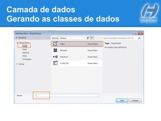 Camada de dados
Gerando as classes de dados
 