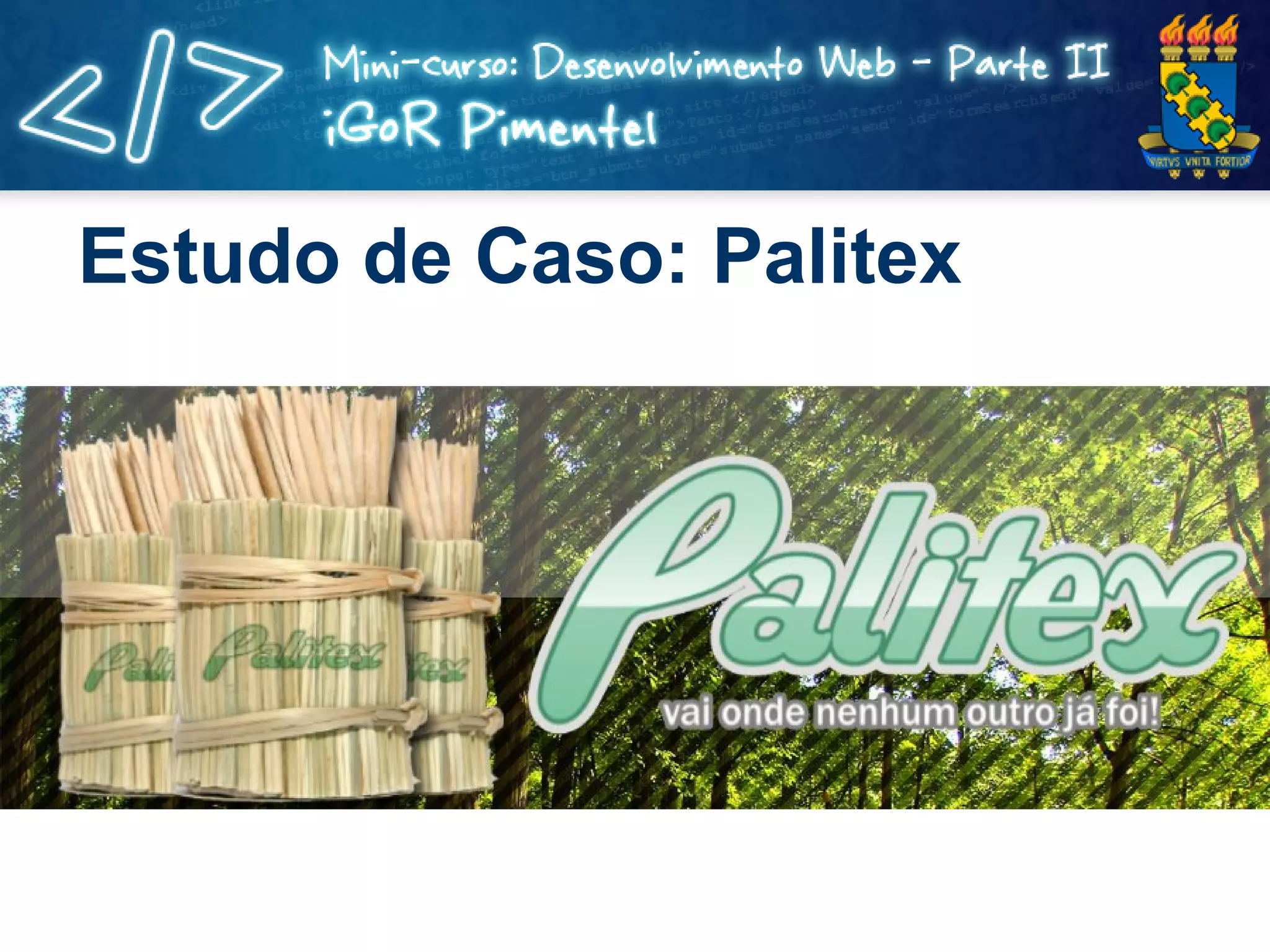 Estudo de Caso: Palitex 