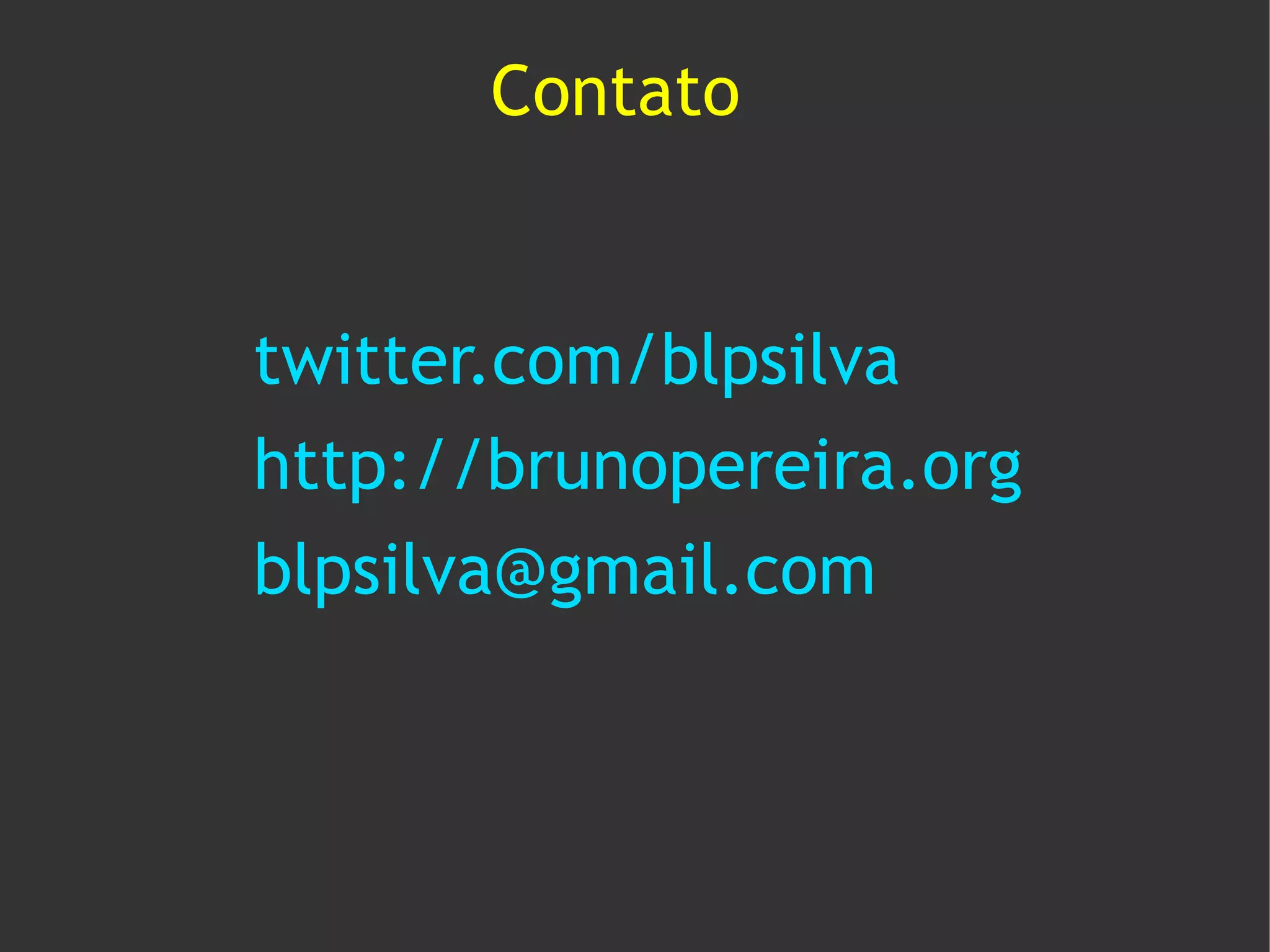 Contato


twitter.com/blpsilva
http://brunopereira.org
blpsilva@gmail.com
 