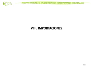 DESENVOLVIMIENTO DEL COMERCIO EXTERIOR AGROEXPORTADOR EN EL PERU 2013
109
 