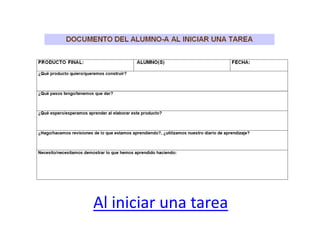 Al iniciar una tarea
 