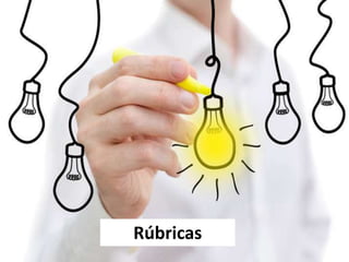Rúbricas
 