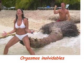 Orgasmos inolvidables 