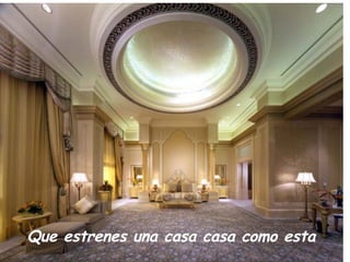 Que estrenes una casa casa como esta 